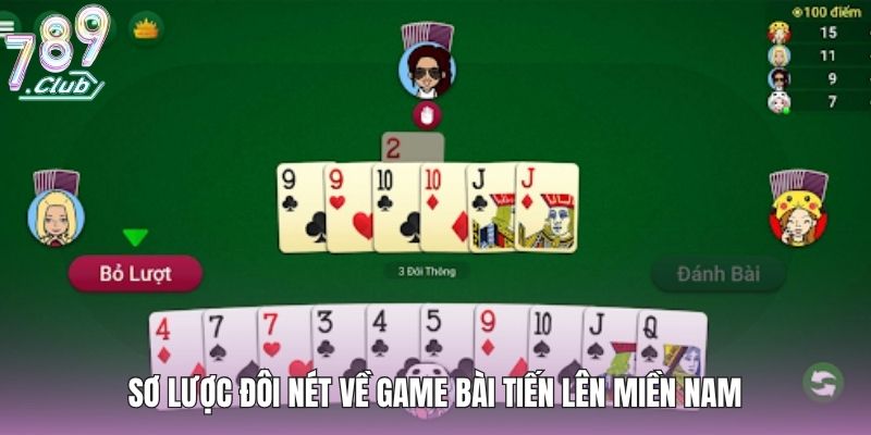 Game Bài Tiến Lên Miền Nam - So Tài ĐỈnh Cao, Quà Về Tới Tấp 2 Sơ lược đôi nét về game bài tiến lên miền Nam